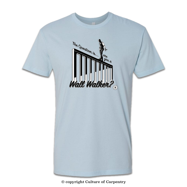 Wall Walker - 3 Color Option T-Shirts