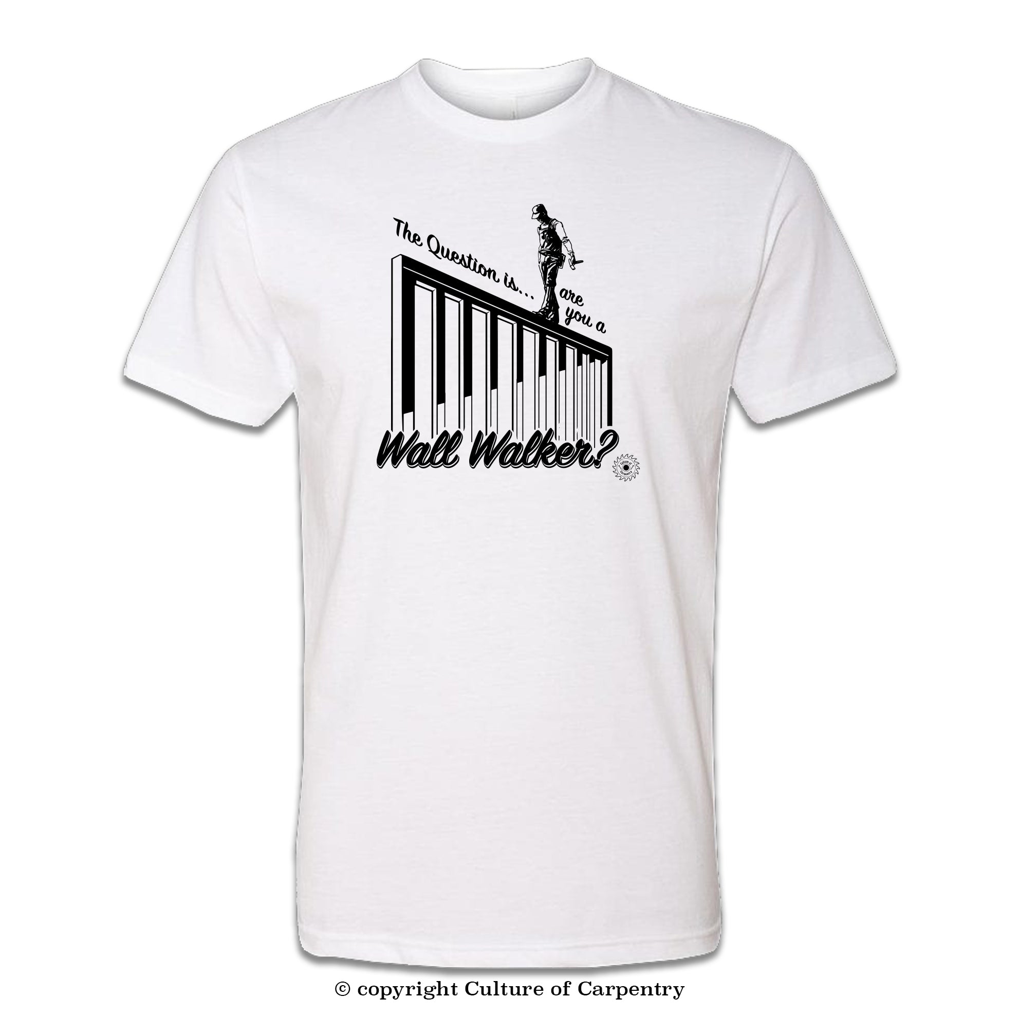 Wall Walker - 3 Color Option T-Shirts