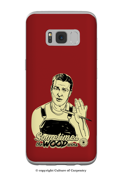 Galaxy S8 Plus Phone Case - Sometimes the Wood Wins